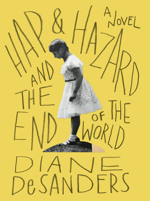 Title details for Hap and Hazard and the End of the World by Diane DeSanders - Available